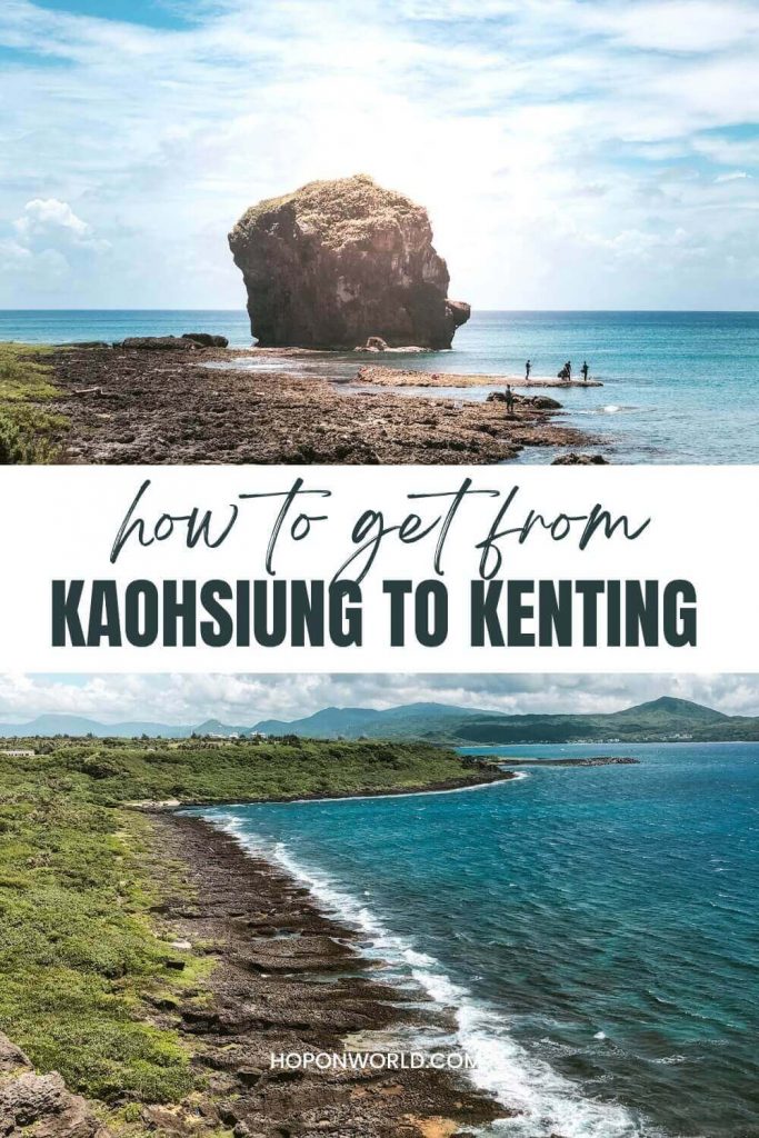 Planning a trip to Kenting but not sure how to get there? Here are the absolute best ways to travel from Kaohsiung to Kenting! Kenting Taiwan | Kenting National Park | kenting taiwan travel
